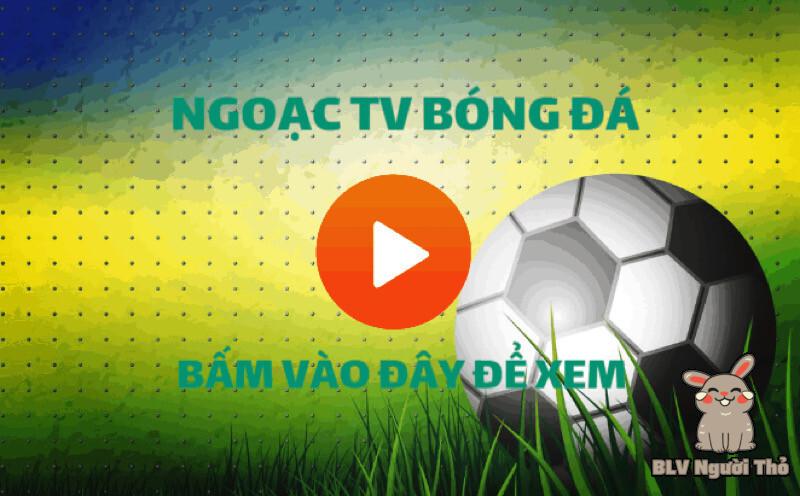 Hướng dẫn xem bóng đá và tin tức tại Ngoac TV