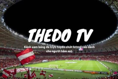 Thedo TV – Kênh xem bóng miễn phí full HD