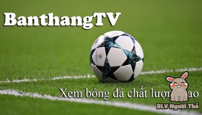 Tìm hiểu Banthang TV là gì?