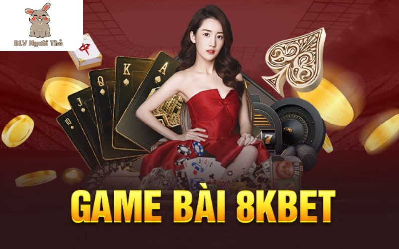Các Ưu Điểm Của Game Bài 8KBET Thu Hút Hàng Triệu Bet Thủ 3 Game bài 8KBET có hơn 200 trò chơi